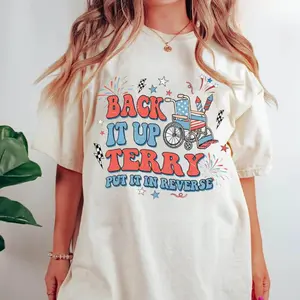 Back It Up Terry Put In Reverse 4th of July Unisex T-Shirt, Fireworks Patriotic TShirt, Retro American Independence Day Tee,  Women's USA Tees, Unisex Apparel Relaxed Fit Printed In The USA Cotton