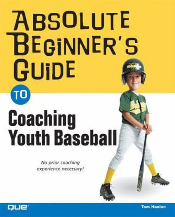 USED-Absolute Beginner's Guide to Coaching Youth Baseball by Hanlon, Tom (Paperback)