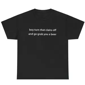 Unisex Classic Fit Cotton Graphic T-Shirt, Humorous Indie Alternative "Boy Turn Off That Music And Grab A Beer" Meme Top for Men