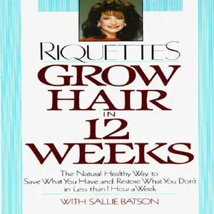 USED Book - Grow Hair in 12 Weeks: The Natural, Healthy Way to Save What You Have and Resotre What You Don't in Less Than 1 Hour a Week by Riquette Hofstein (Paperback) - english