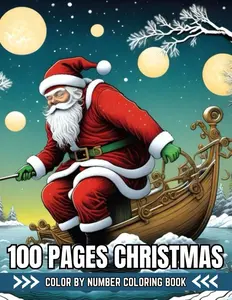 Christmas Color By Number 100 Pages Coloring Book: Large Print Christmas Color By Number Coloring Book 100 Pages