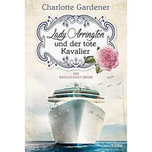 USED-Lady Arrington und der tote Kavalier: Ein Kreuzfahrt-Krimi by Charlotte Gardener (Paperback)