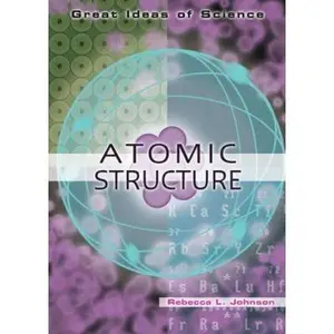 USED-Atomic Structure (Great Ideas of Science) by Rebecca L. Johnson (Unknown)