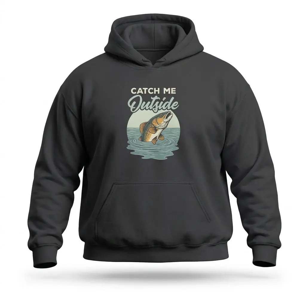 Catch Me Outside Funny Fishing Hoodie | Men's Big & Tall Hoodie | S-5X