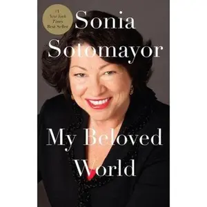 USED-My Beloved World by Sotomayor, Sonia (Paperback)