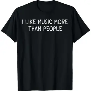 100%25 cotton Unisex I Like Music More Than People Simple Art Music Mood Design T-Shirt