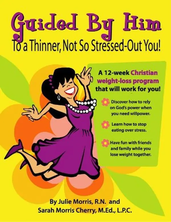 USED-Guided By Him (TO A THINNER, NOT SO STRESSED- OUT YOU !, 12 WEEK CHRISTIAN WEIGHT LOSS PROGRAM) by Julie Morris (Paperback)