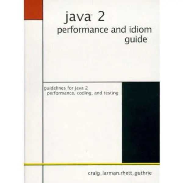 USED-Java 2 Performance and Idiom Guide by Craig Larman (Hardcover)