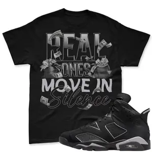 AJ 6 Cap and Gown Match T Shirt, REAL ONES! Graphic Tee, 90s Hip Hop Tee, Gift For Women and Man Unisex T-Shirt, Cozy Gift