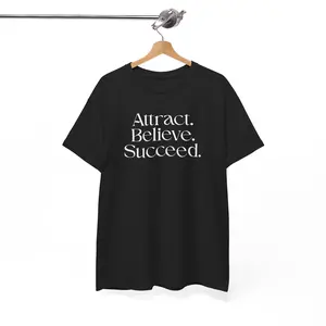 Attract Believe Succeed tee | Motivational Typography Shirt