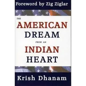USED Book - The American Dream From an Indian Heart by Krish Dhanam (Hardcover)