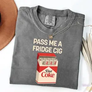 Pass Me A Fridge Cig Comfort Colors T-Shirt for Diet Coke lovers, a retro soda humor tee with quirky caffeine addict vibes, Comfort Colors style, fun casual wear daily.