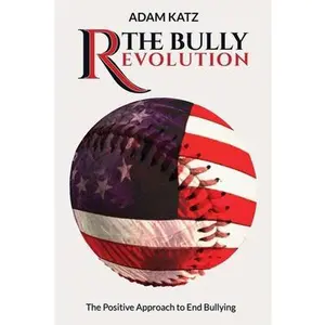USED-The Bully Revolution by Katz, Adam (Paperback)