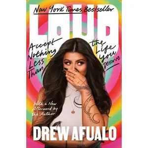 Loud: Accept Nothing Less Than the Life You Deserve -- Drew Afualo - Paperback