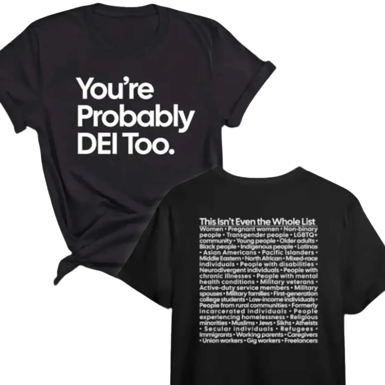 You're Probably DEI Too Shirt, Diversity Equity Inclusion Shirt, Support For DEI Shirts, Democrats Gift, Activist Shirt, Neurodiversity Tee