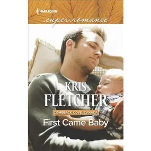 USED-First Came Baby by Fletcher, Kris (Mass Market Paperback)