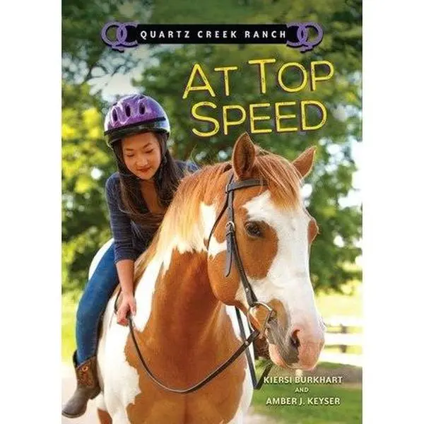 USED-Quartz Creek Ranch: At Top Speed by Kiersi Burkhart and Amber J. Keyser (Paperback)