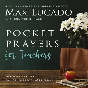 Pocket Prayers for Teachers: 40 Simple Prayers That Bring Peace and Renewal