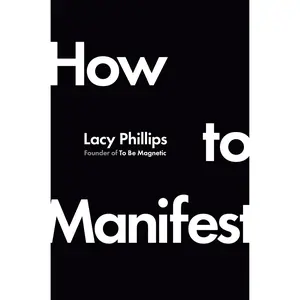 How to Manifest -- Lacy Phillips