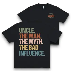 "Uncle The Man The Myth The Bad Influence" Humor Tee – Cool Uncles Club Black Graphic Shirt