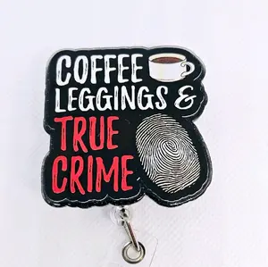 Coffee Leggings and True Crime Acrylic Retractable Badge ID Reel Belt or Alligator Clip Perfect for True Crime Junkies and Sleuths retractable clip
