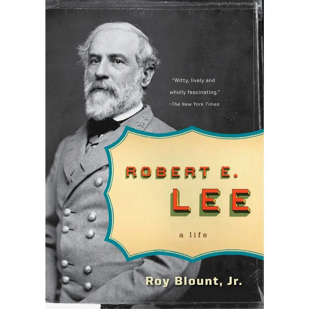USED-Robert E. Lee: A Life by Blount, Roy (Paperback)