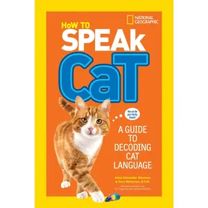 USED-How to Speak Cat: A Guide to Decoding Cat Language by Newman, Aline Alexander (Paperback)