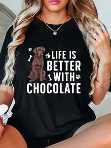 100% Cotton Unisex Life Is Better Chocolate Labrador Owner Chocolate Lab Lover T-Shirt