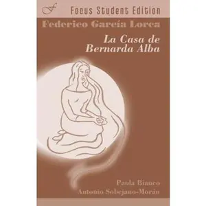 USED-La casa de Bernarda Alba (Focus Student Edition) (Spanish Edition) by Federico Garcia Lorca (Paperback)