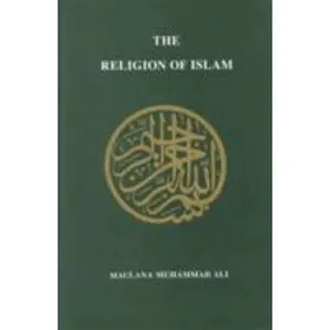 USED-Religion of Islam by Maulana Muhammad Ali (Hardcover)