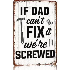 Dad Gifts, Rustic Hanging Vintage Aluminum Sign, Farmhouse Garage Decor, Wall Decor Art, Man Cave Decor, Father's Day Gift, Birthday Perfect Gift for Dad, If Dad Can't Fix It We're Screwed Sign