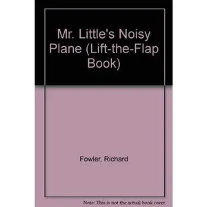 USED-Mr Little Noisy Plane (Lift-The-Flap Book) by Richard Fowler (Hardcover)