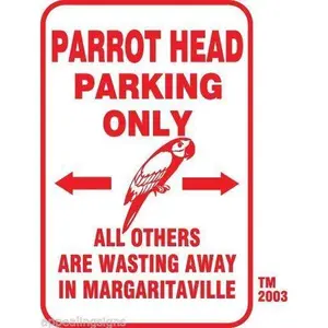 Buffett Parrothead Parking Only Sign Wasting Away in Margaritaville Bar #3
