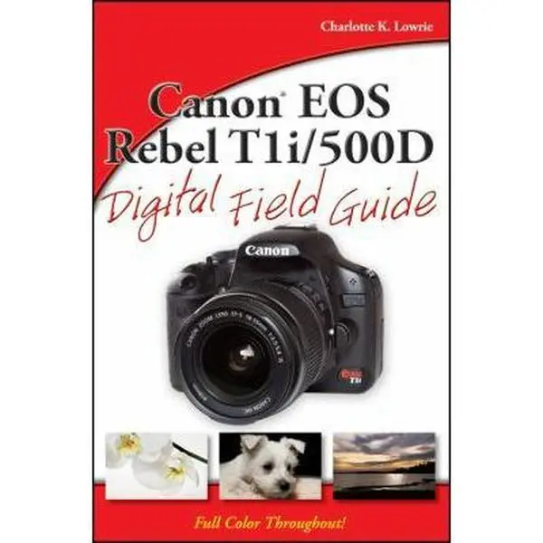 USED Book - Canon EOS Rebel T1i / 500D Digital Field Guide by Charlotte K. Lowrie (Paperback) - english