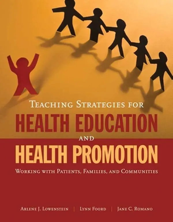 USED Book - Teaching Strategies for Health Education and Health Promotion: Working with Patients, Families, and Communities: Working with Patients, Families, and by Lowenstein, Arlene (Paperback) - english