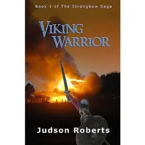 USED-Viking Warrior (Strongbow Saga, Book 1) by Judson Roberts (Paperback)
