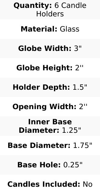 6-Pack Glass Tealight Candle Holders 3" Crystal Clear Globe Design - Votive Candle Holders for Events 6-Pack Glass Tealight Candle Holders 3" Crystal Clear Globe Design - Votive Candle Holders for Events