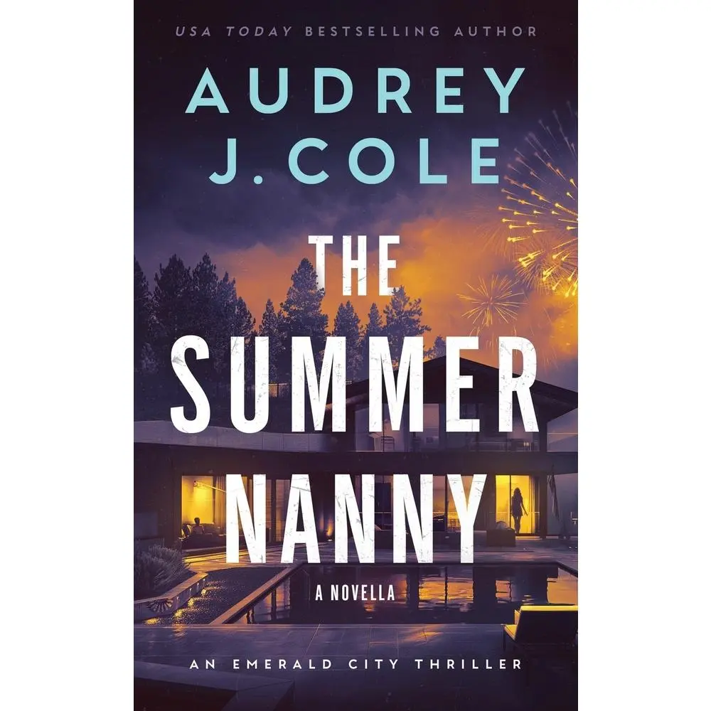 USED-The Summer Nanny: An Emerald City Thriller Novella by Cole, Audrey J. (Paperback)