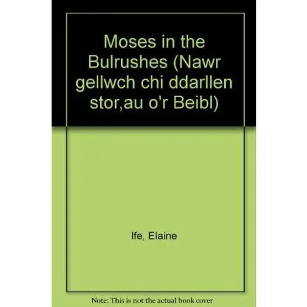 USED-Moses in the Bulrushes (Nawr gellwch chi ddarllen stor,au o'r Beibl) by unknown author (Hardcover)
