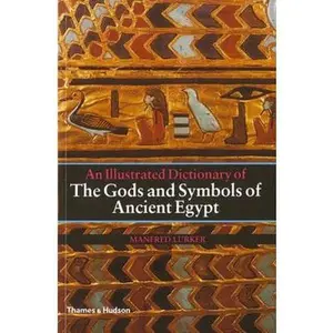 USED-The Gods and Symbols of Ancient Egypt: An Illustrated Dictionary by Lurker, Manfred (Paperback)