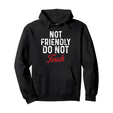 Funny Men's "Not Friendly Do Not Touch" Humorous Text Hoodie - Ultra-Breathable, Durable Sweatshirt - Long Sleeve Tops with Kangaroo Pocket - Classic Fit Casual Attire for Spring/Fall Holiday Layering