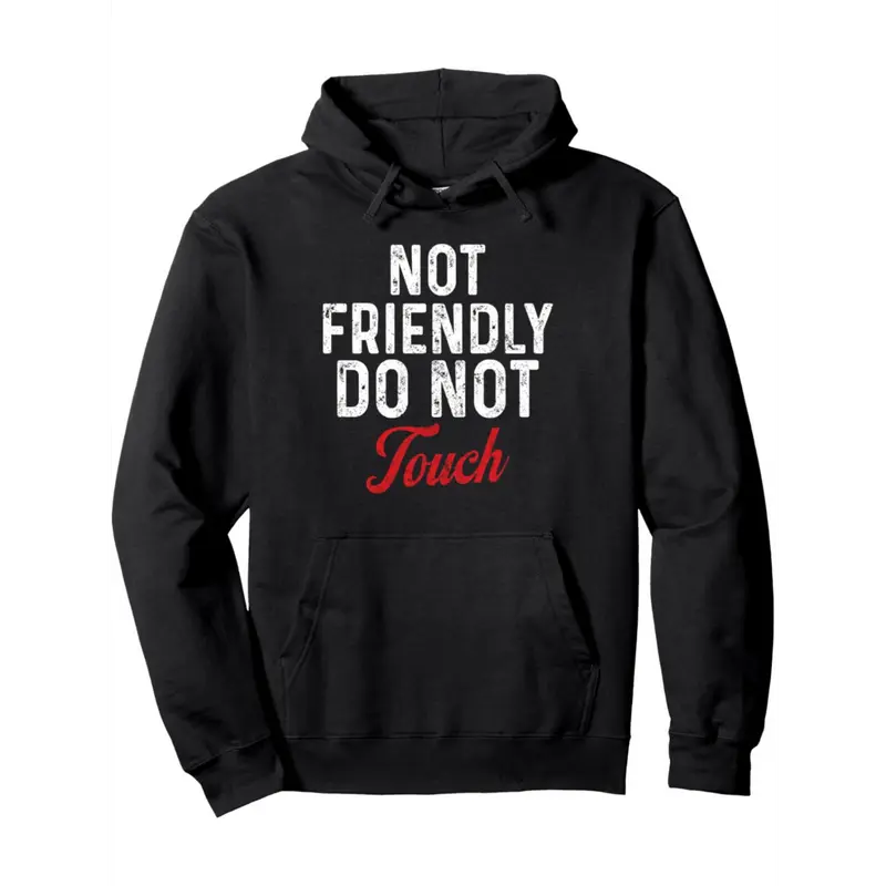Funny Men's "Not Friendly Do Not Touch" Humorous Text Hoodie - Ultra-Breathable, Durable Sweatshirt - Long Sleeve Tops with Kangaroo Pocket - Classic Fit Casual Attire for Spring/Fall Holiday Layering