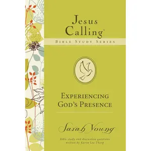 Experiencing God's Presence (Jesus Calling Bible Studies)