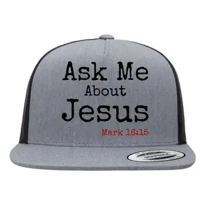 Ask Me About Jesus Mark 16:15 Bible Verse Christian Catholic Flat Bill Snapback Trucker Hat