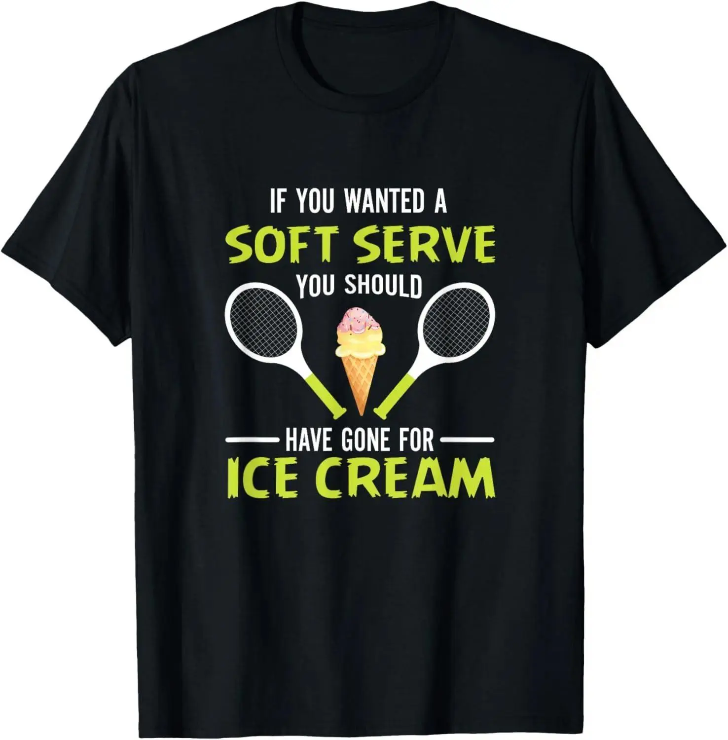 Unisex Funny Tennis Graphic Tee With Slogan If You Wanted A Soft Serve, ideal for tennis fans