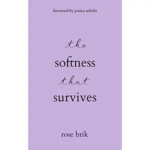 the softness that survives Paperback