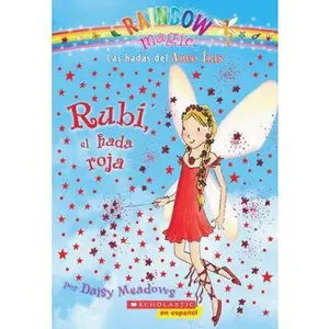 USED-Rainbow Magic #1: Rubi, El Hada Roja: (Spanish Language Edition of Rainbow Magic #1: Ruby the Red Fairy) by Meadows, Daisy (Unknown)