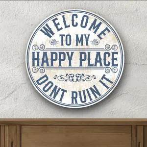 Rustic Welcome Sign: Don't Ruin My Happy Place - Porch & Patio Decor