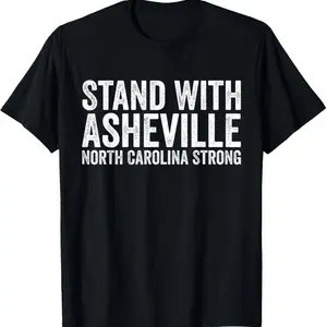 North Carolina Strong Asheville NC Stand With Asheville 2024 T-Shirt, Unisex Cotton T-Shirt, Comfortable Classic Relaxed Fit Casual Fashion