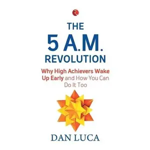 USED-The 5 Am Revolution by Luca, Dan (Paperback)